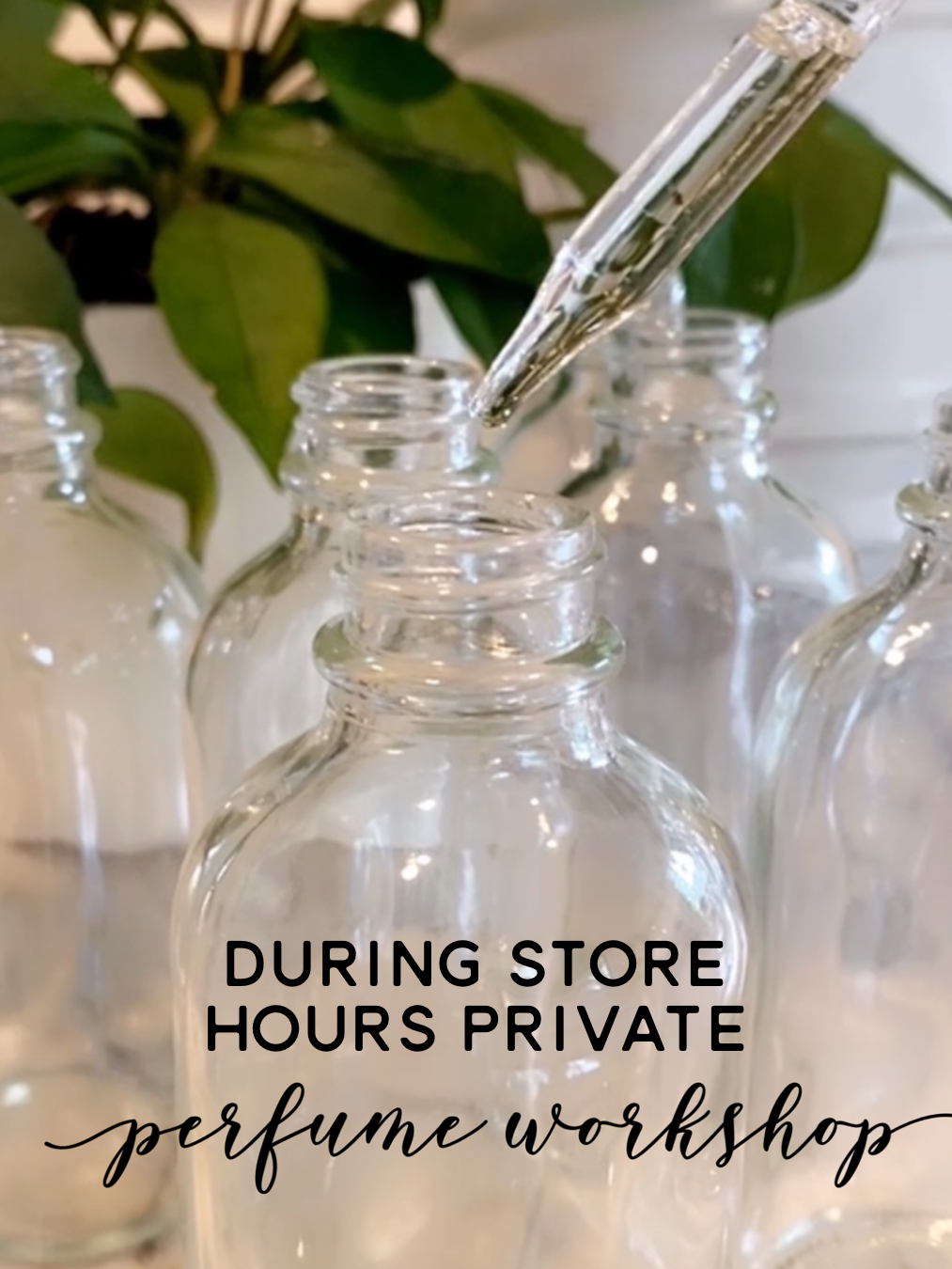 During Store Hours Private Perfume Workshop $68